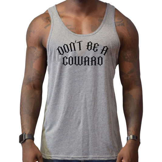 Don't Be A Coward Men's Tank Top - hdlm.brgnd