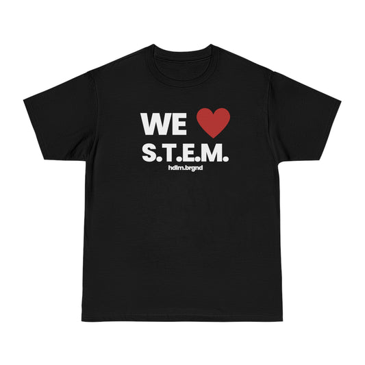 We Love S.T.E.M. T-shirt - hdlm.brgnd