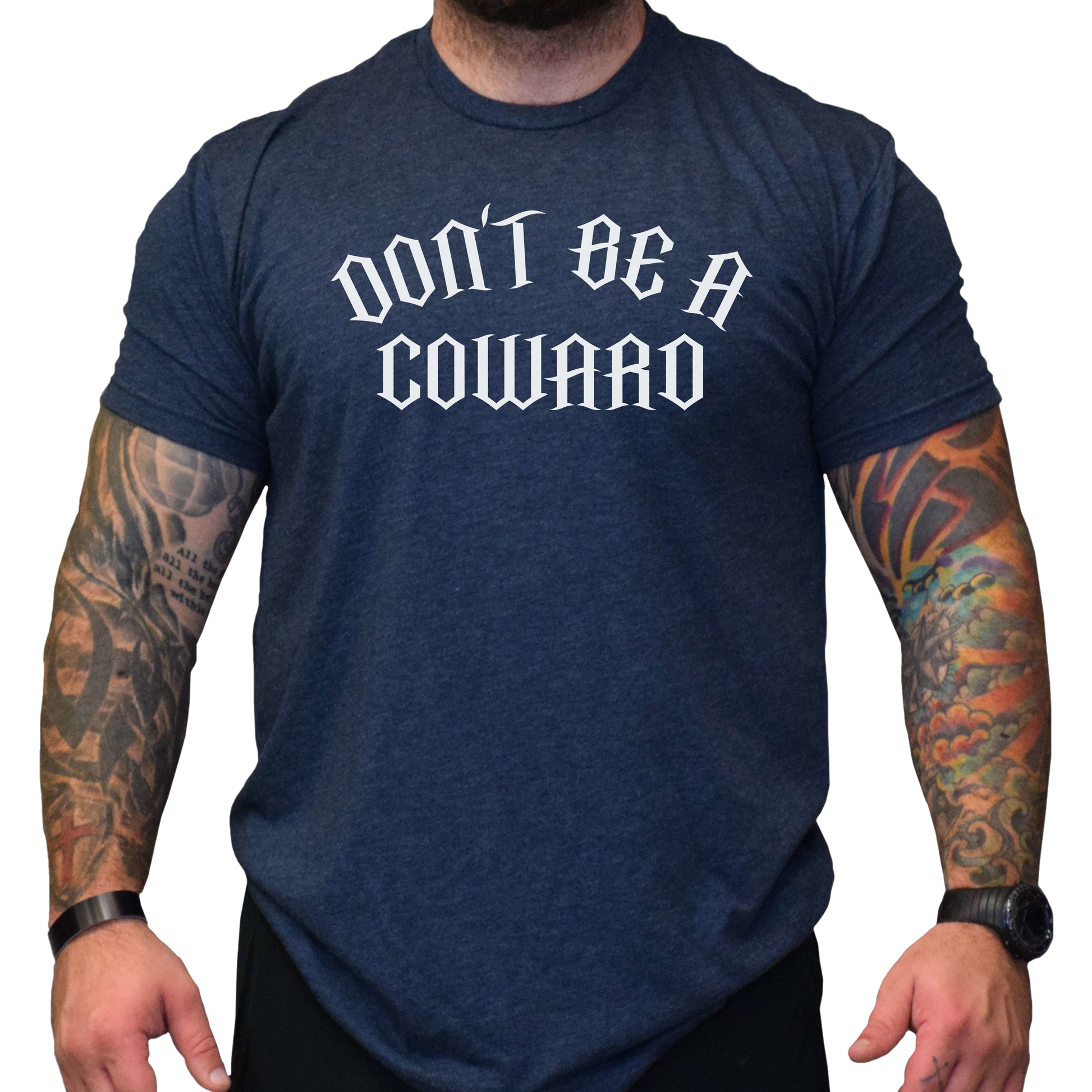 Don't Be A Coward Men's T-Shirt - hdlm.brgnd