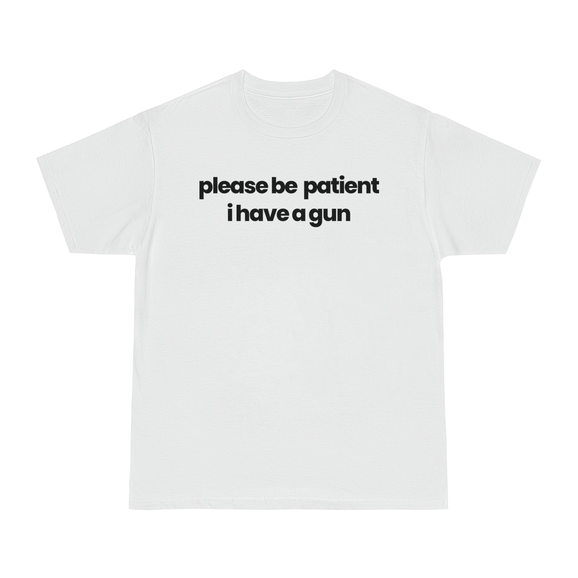 Please Be Patient v1 T-shirt - hdlm.brgnd