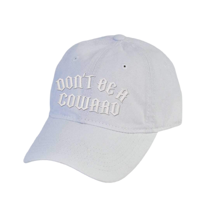 Don't Be A Coward Dad Hat - hdlm.brgnd