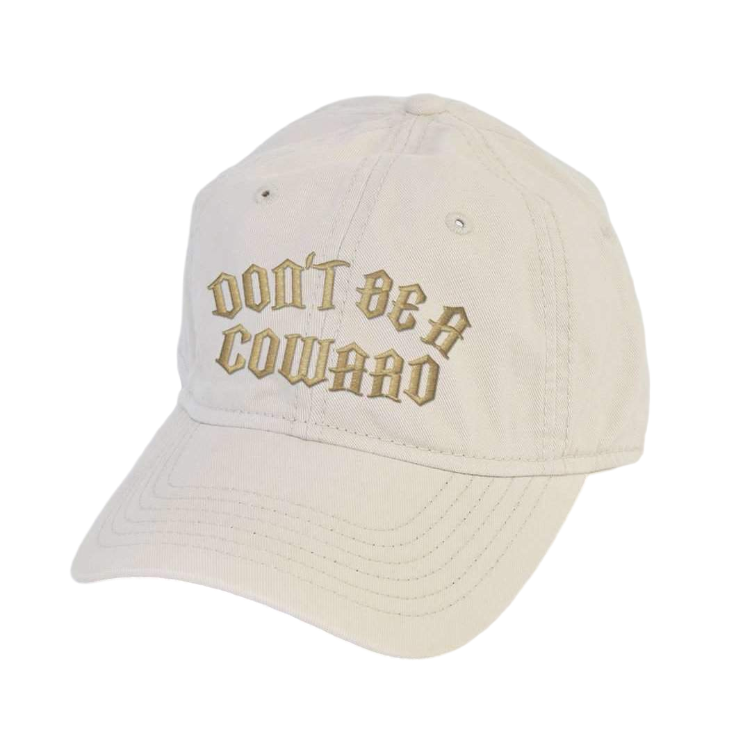 Don't Be A Coward Dad Hat - hdlm.brgnd