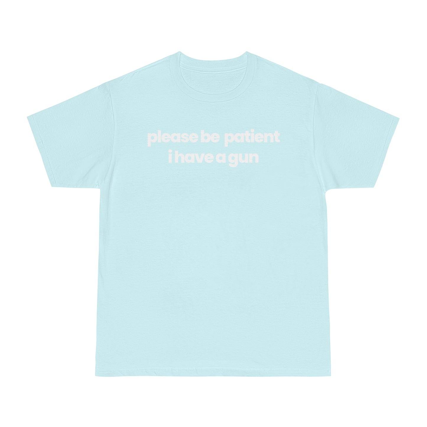 Please Be Patient v1 T-shirt - hdlm.brgnd