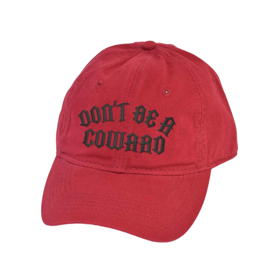 Don't Be A Coward Dad Hat - hdlm.brgnd