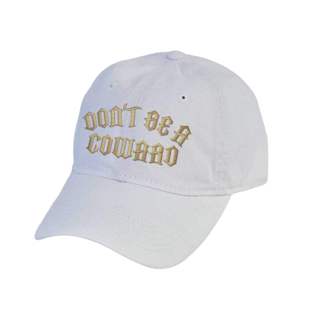 Don't Be A Coward Dad Hat - hdlm.brgnd