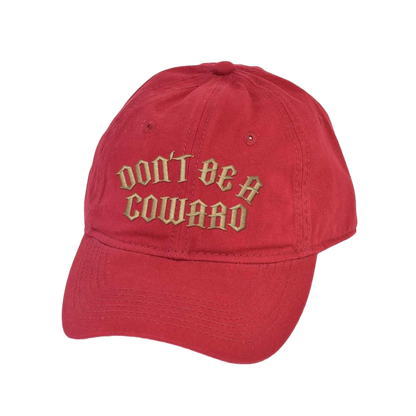 Don't Be A Coward Dad Hat - hdlm.brgnd