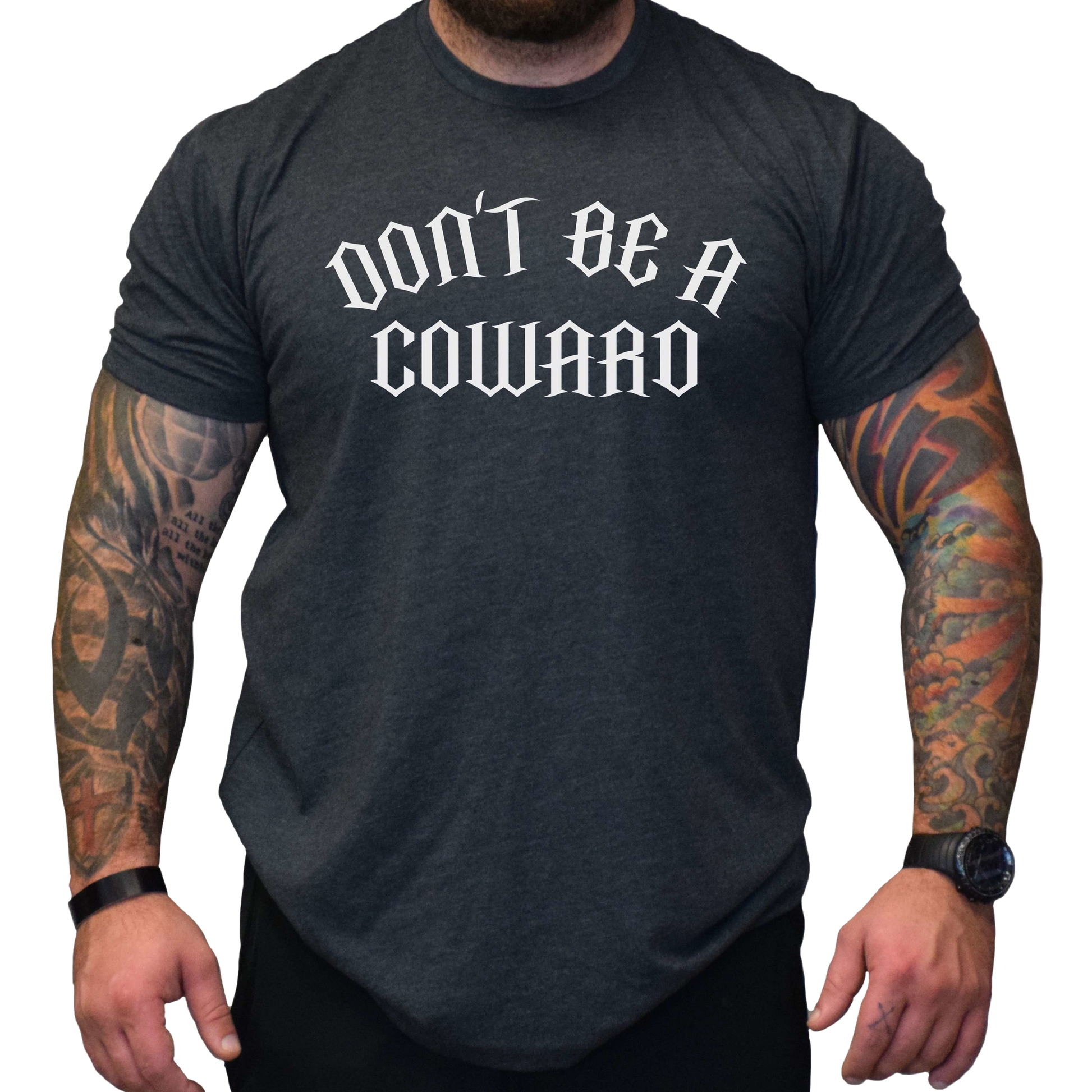 Don't Be A Coward Men's T-Shirt - hdlm.brgnd