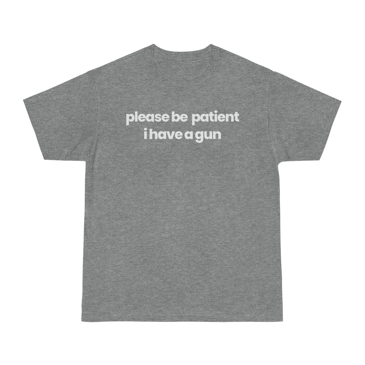 Please Be Patient v1 T-shirt - hdlm.brgnd