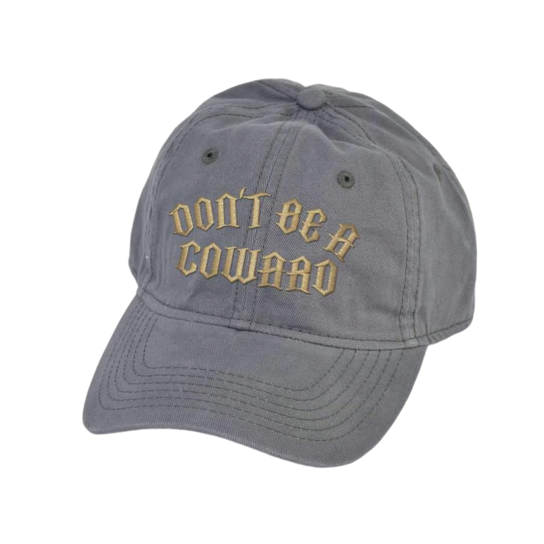 Don't Be A Coward Dad Hat - hdlm.brgnd