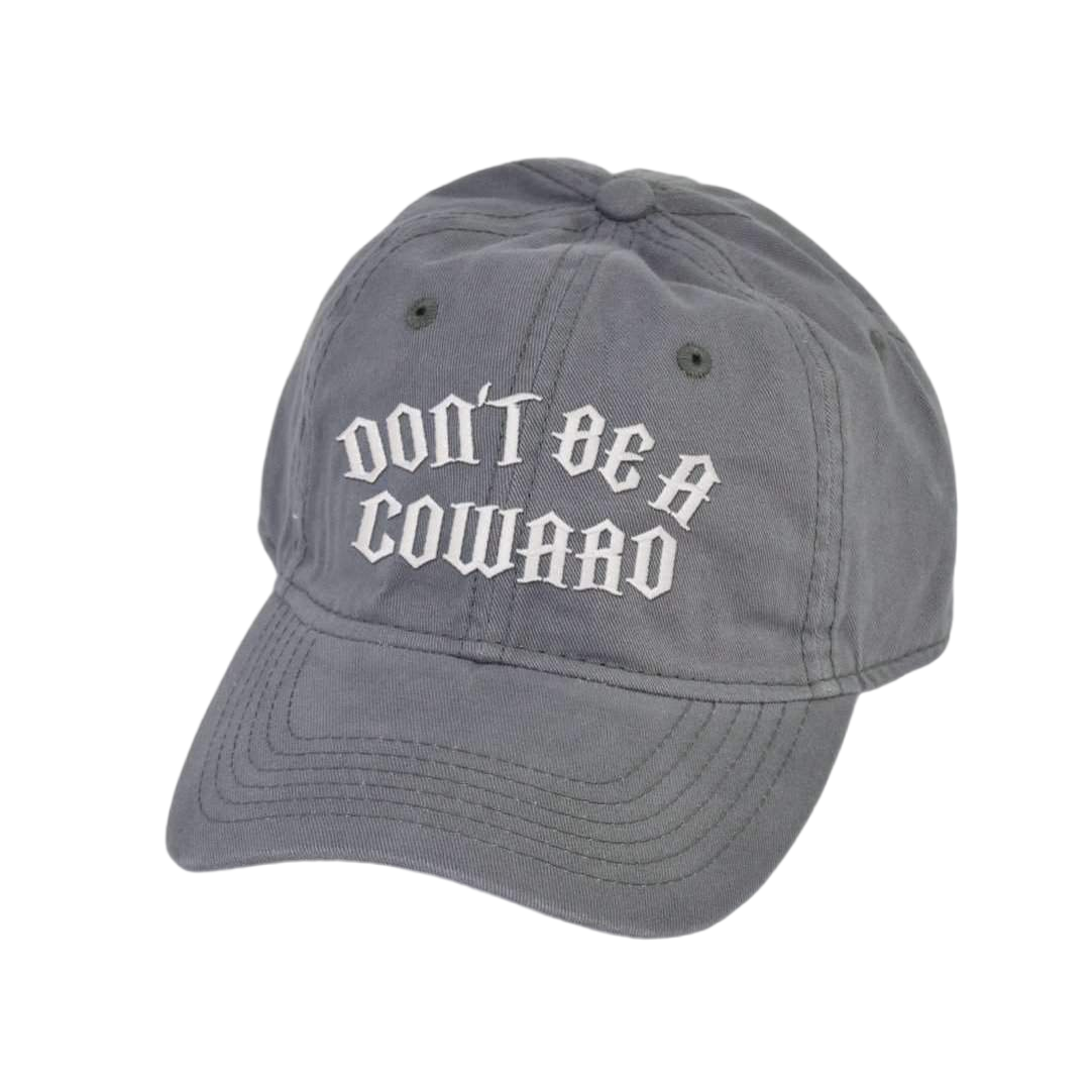 Don't Be A Coward Dad Hat - hdlm.brgnd