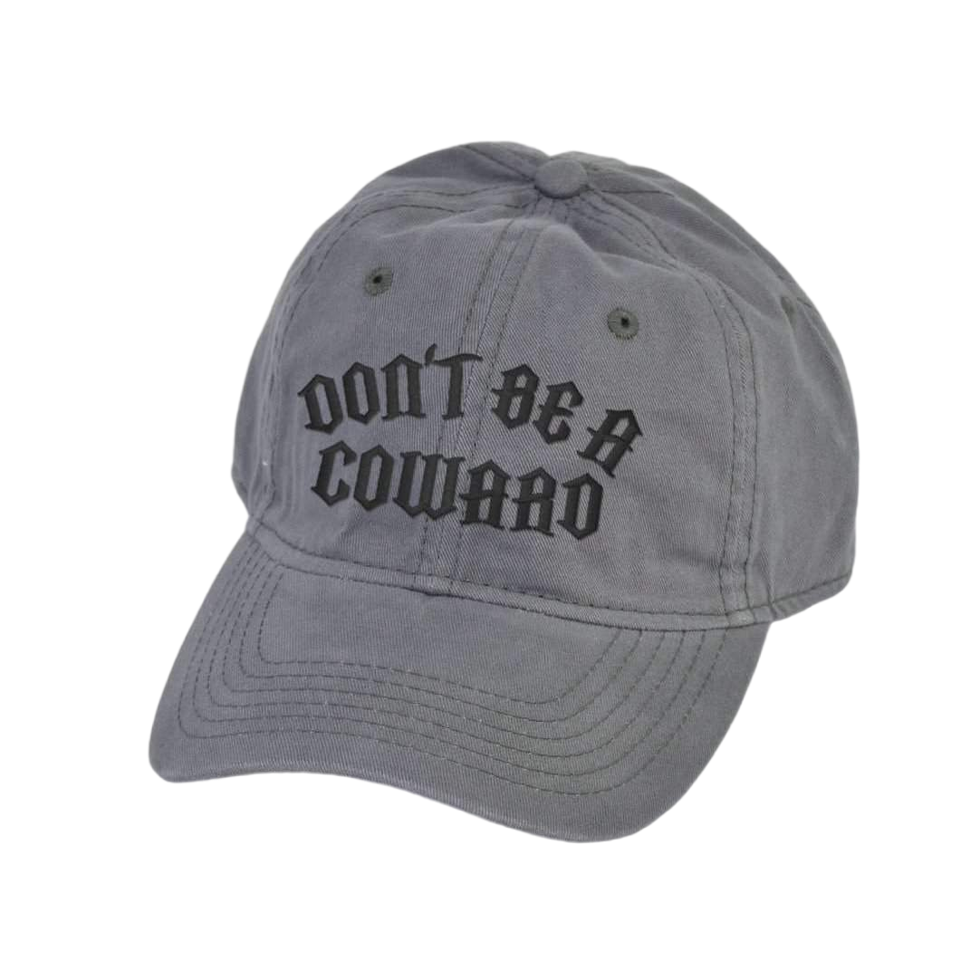 Don't Be A Coward Dad Hat - hdlm.brgnd